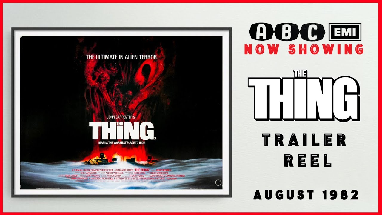 THE THING (August 1982 ABC Cinema Trailer Reel) -- Home Cinema - YouTube