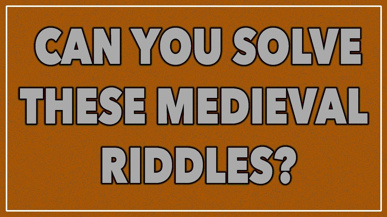 Can You Solve These Medieval Riddles? YouTube