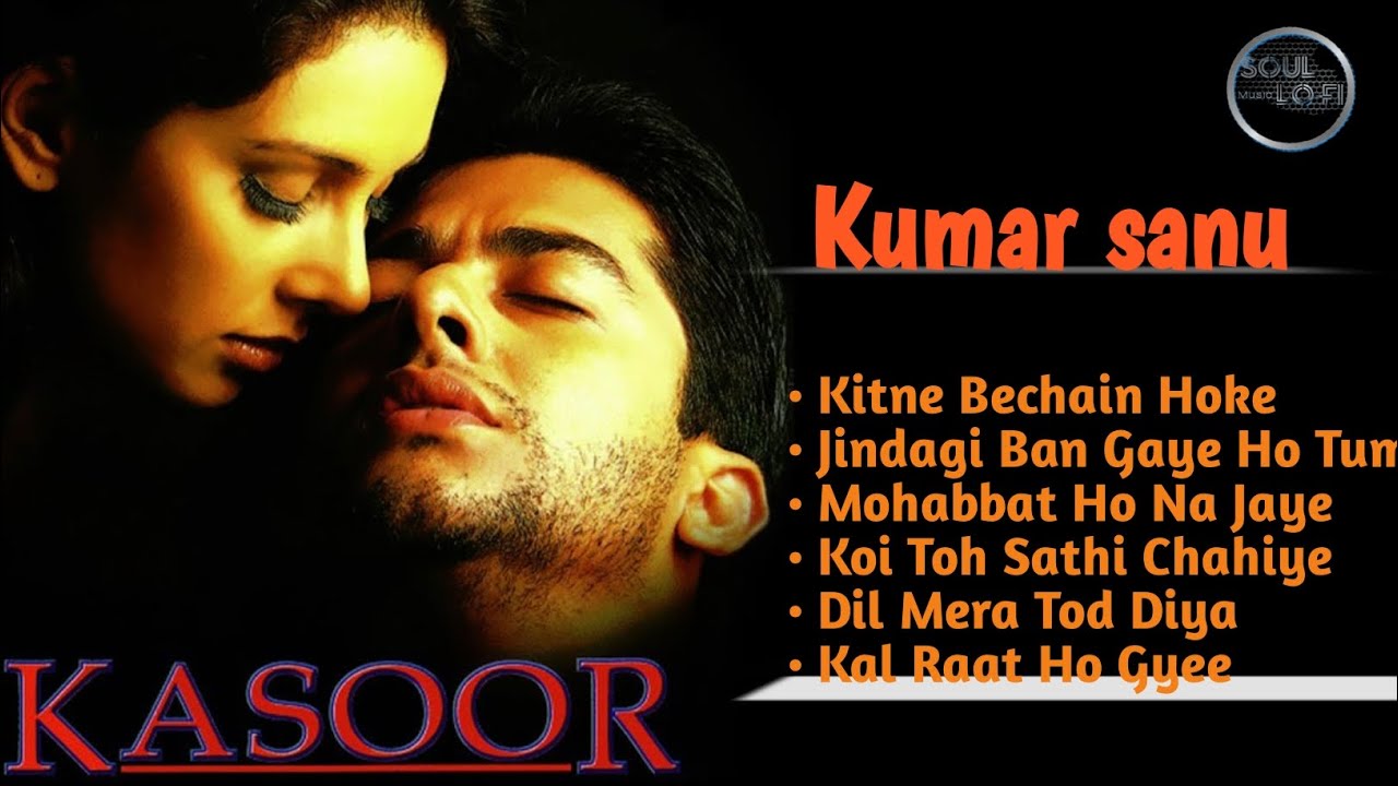 Kitni Kitni Bechain Hoke Tumse mili Kasoor movie all song (slowed+Reverb ...