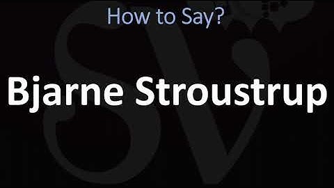 How to Pronounce Bjarne Stroustrup? (CORRECTLY)