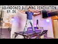 Abandoned Building Renovation Ep 06 - TORNADO, ROBOTS, & ART...Oh My!!