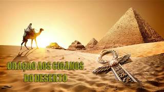 ORAÇÃO AOS CIGANOS DO DESERTO - TZARA RAMIREZ
