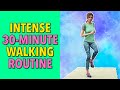 Intense 30minute walking routine  trim and tone