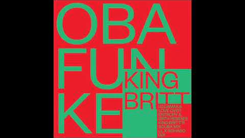 King Britt presents Obafunke - Uzoamaka (Love Over...