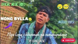 Nga long Tang U Nong Byla/ RELEASE On October 7 th /New Song khasi ]