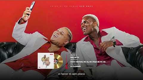 MANO BROWN, MC IG, MC PH, MC RYAN SP (DJ GLENNER) [FAIXA 01 - BAD BOYS]