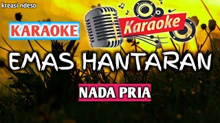 KARAOKE - Emas Hantaran - NADA RENDAH / PRIA