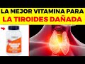 Tu tiroides te agradecer que tomes esta vitamina