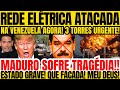 URGENTE! URGENTE! MADURO ATINGIDO!! REDE ELÉTRICA ATACADA! APAGÃO TOTAL! RÚBIO CONFIRMA UMA BOMBA!!!