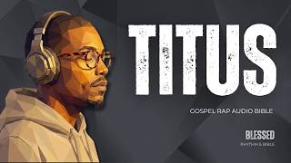 The Book Of Titus But Make It Gospel Rap | Blessed & Rapha | BSB Audio Bible