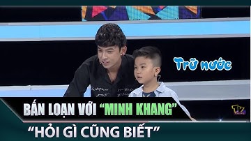 🍎 Bấn loạn với cậu bé Minh Khang khi ‘hỏi gì cũng biết’ - Hợp sức #64