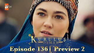 Kurulus Osman Urdu | Season 4 Episode 136 Preview 2