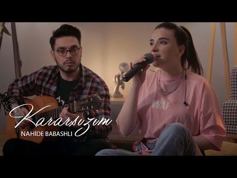 Смотреть клип Nahide Babashlı - Kararsızım