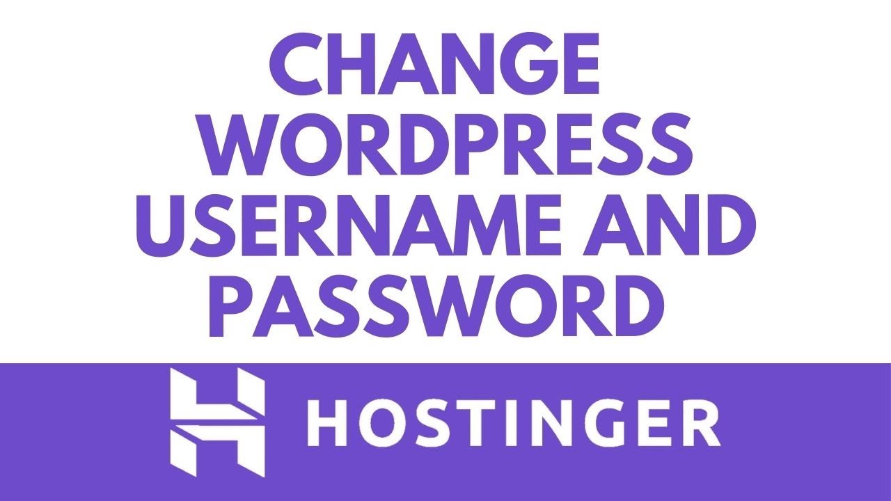 How To Change WordPress Admin Username And Password On Hostinger - YouTube