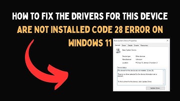 How to Fix The Drivers For This Device Are Not Installed Code 28 Error on Windows 11