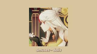 9muses - dolls (sped up + reverb)