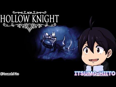 【Hollow Knight】03.登場するムシたちはどこか寂しそう【初見プレイ】