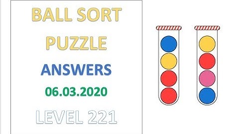 Ball Sort Puzzle Answers Level 221 Solutions Walkthrough