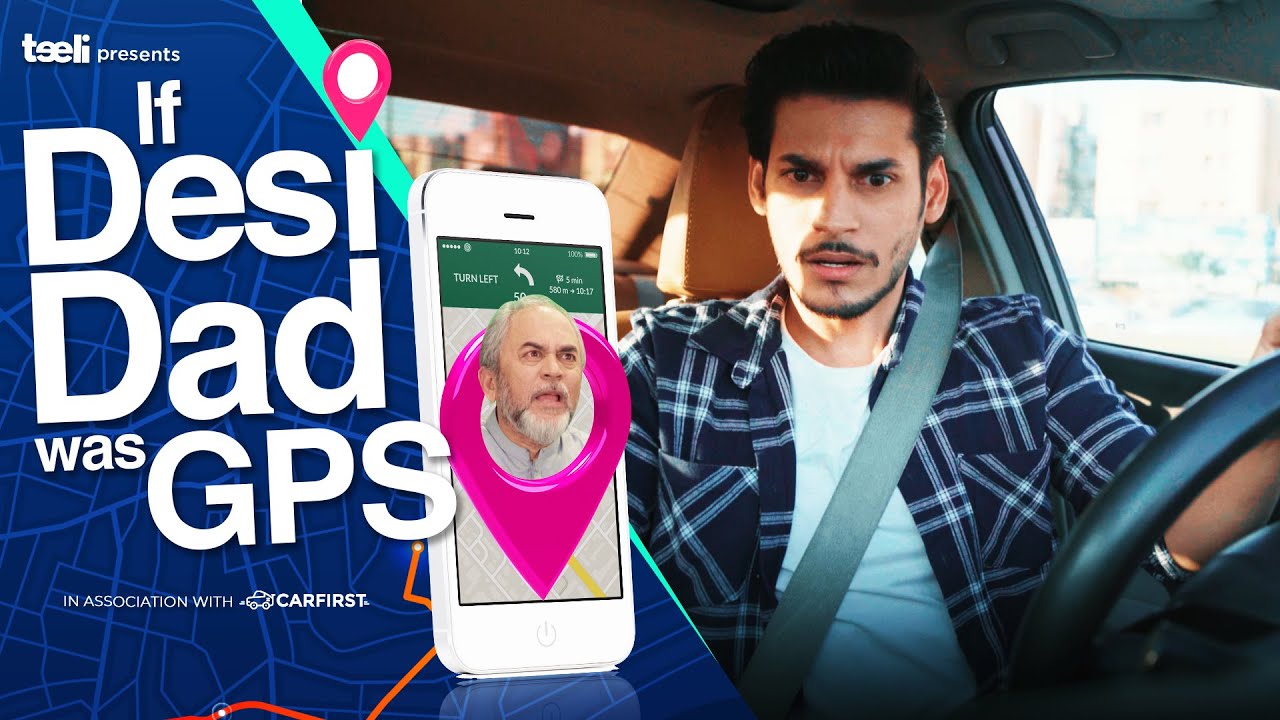 Teeli | If Desi Dad was GPS