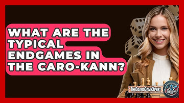 What Are The Typical Endgames In The Caro-Kann? - The Board Game Xpert