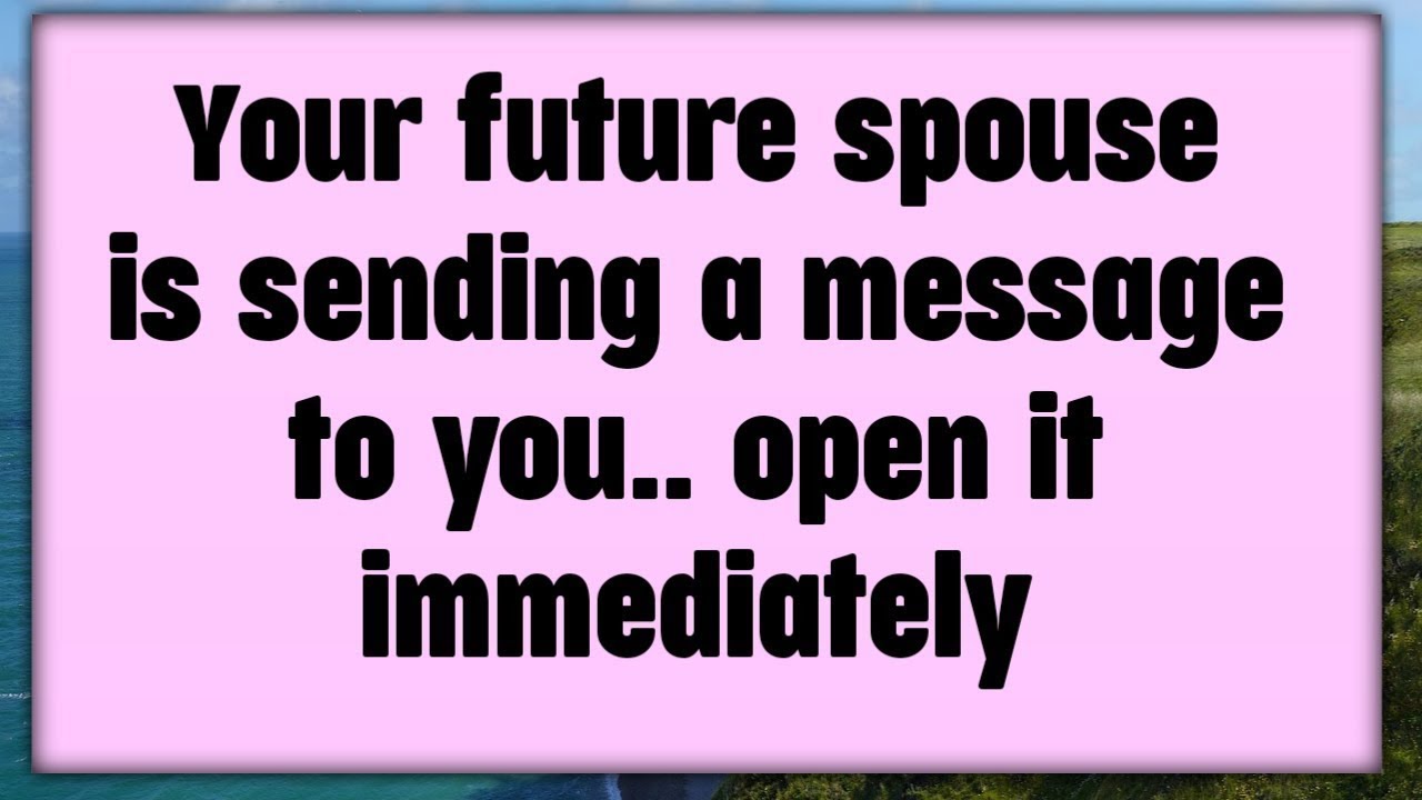 📃Your future spouse is sending a message to you.. open it immediately