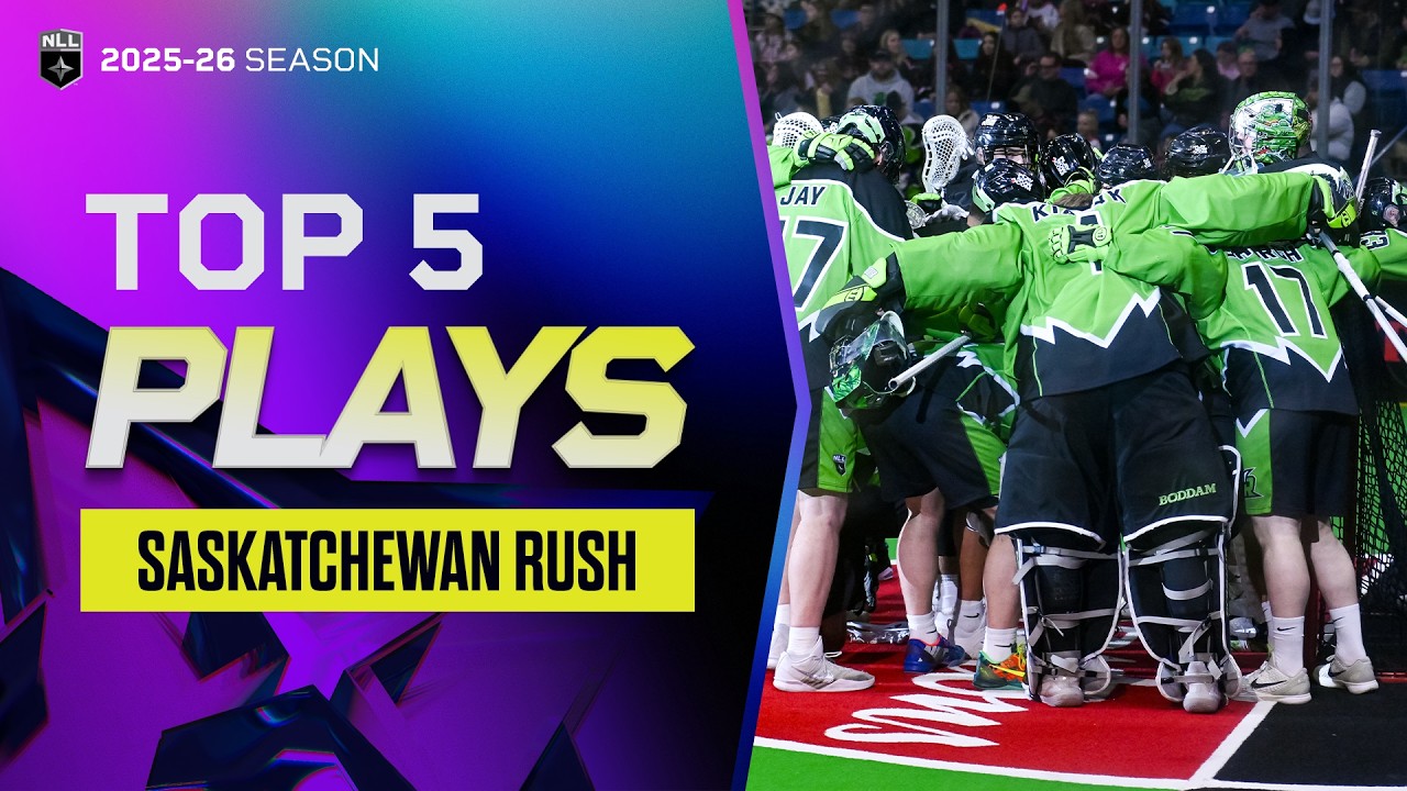 Top 5 Plays 2025-26 | Saskatchewan Rush