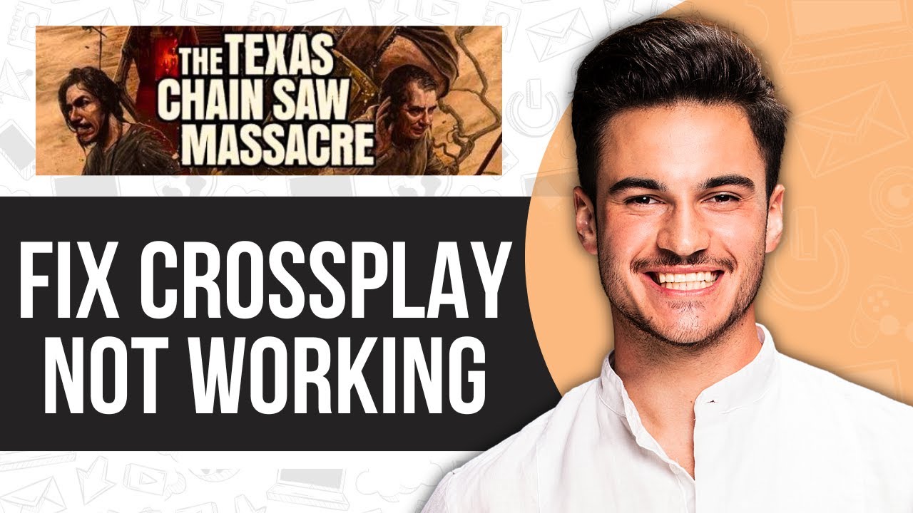 Texas Chain Saw Massacre - Crossplay Not Working Solution Guide - N4G