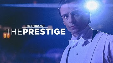 The Third Act | THE PRESTIGE