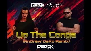 Gege - Up The Conga (AnDrew DeXx Remix)