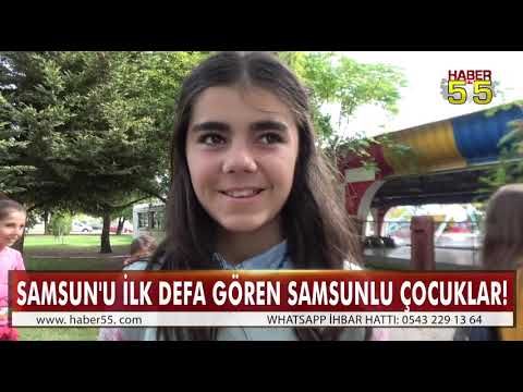 BU ÇOCUKLARIN EN BÜYÜK HAYALİ SAMSUN'U GÖRMEKTİ GERÇEK OLDU