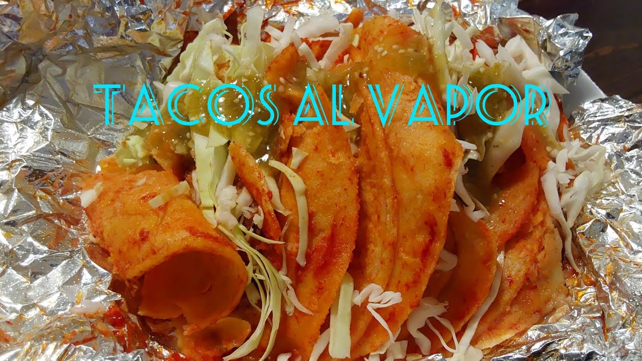Tacos al Vapor YouTube