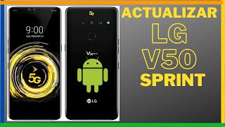 Como ACTUALIZAR Android LG V50 THINQ SPRINT
