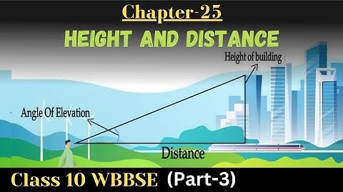 03.Height and distance | Class 10 WBBSE Chapter 25 | Raghubir bhaiya | ganit prakash |mathematics