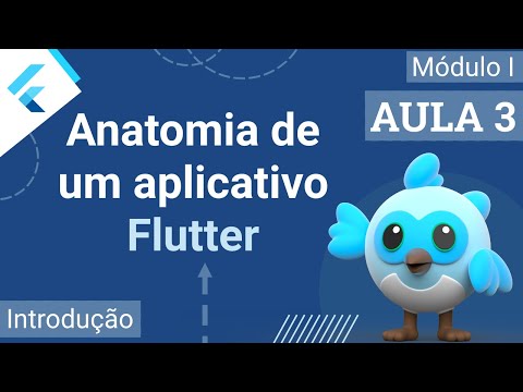 #03 - A anatomia de um aplicativo Flutter - Curso de Flutter e Dart