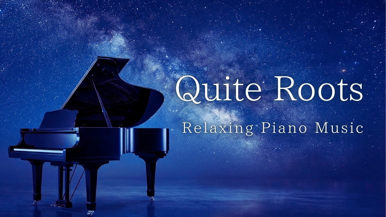 Quiet Roots | Relaxing Piano Music