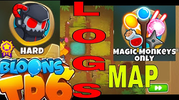 BLOONS TD 6 LOGS MAP ON HARD MAGIC MONKEYS ONLY MODE