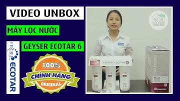 UNBOXING Máy Lọc Nước Geyser Ecotar 6 Chính Hãng Nga - NÊN XEM TRƯỚC KHI MUA
