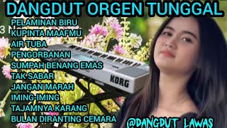 DANGDUT ORGEN TUNGGAL FULL ALBUM TERLARIS👍💯// KOLEKSI LAGU PILIHAN TERBAIK . 