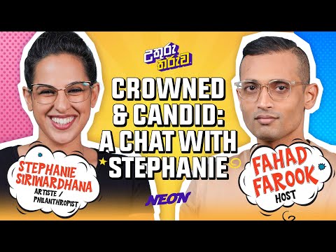 CROWNED & CANDID: A CHAT WITH STEPHANIE SIRIWARDHANA | Neon