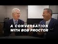 Perfect Practice Makes You Perfect | A Conversation with Bob Proctor
