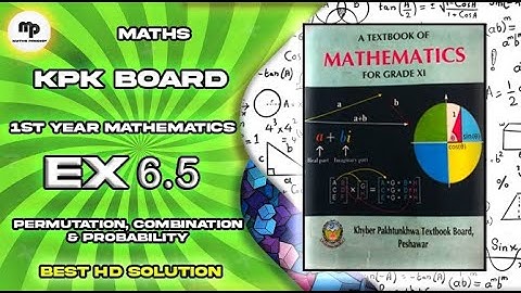 Ex 6.5| Unit - 6(Permutation, Combination & Probability) | KPK board | 1st year Maths | #1styear