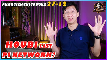 (27.12) - Hình thành Xu Hướng TĂNG trên khung Ngắn của BTC, PI NETWORK List sàn HOUBI? MrCoin