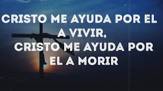 Video thumbnail of "cristo me ayuda por el a vivir (himnos con letra)"