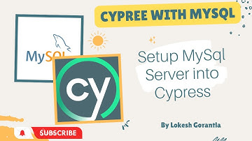 Part 3: Configuration(Setup) MySql into Cypress with Example