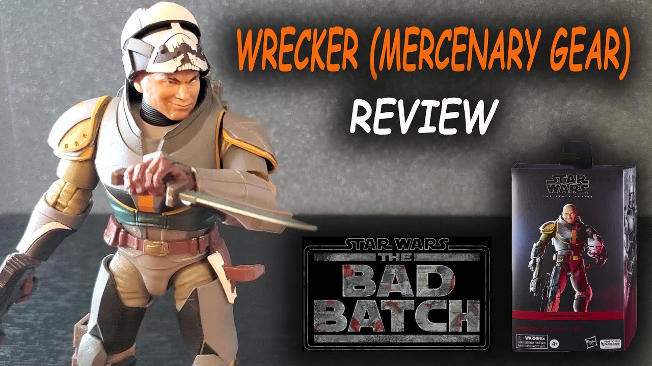 Wrecker (Mercenary Gear) 6-Inch Scale | Star Wars: The Bad Batch | Star  Wars The Black Series Action figures