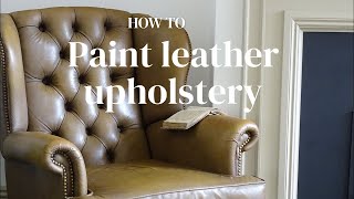 How to paint leather upholstery with Chalk Paint￼.