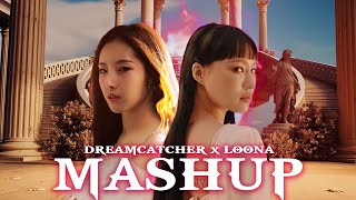 DREAMCATCHER x LOONA- MAISON x PAINT THE TOWN MASHUP