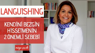 Kendini Bezgin Hissetmenin 2 Önemli Sebebi ve Bezginlikten Kurtulmak | Languishing