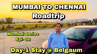 MUMBAI TO CHENNAI ROADTRIP 1340kms | Mumbai Series Day-8 | Stay @ Belgaum | Mumbai pune Expressway