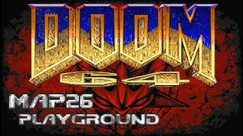 Doom 64 for Doom 2 - Map26: Playground (100%) [DOSBox]